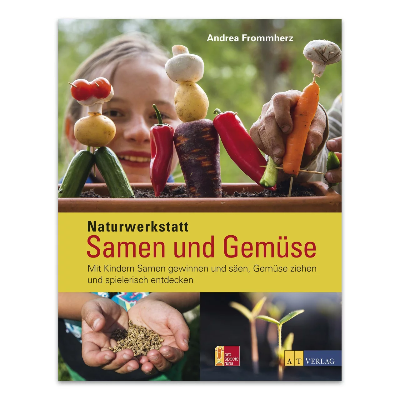 Produktbild zu «Naturwerkstatt Samen und Gemüse» | © AT Verlag